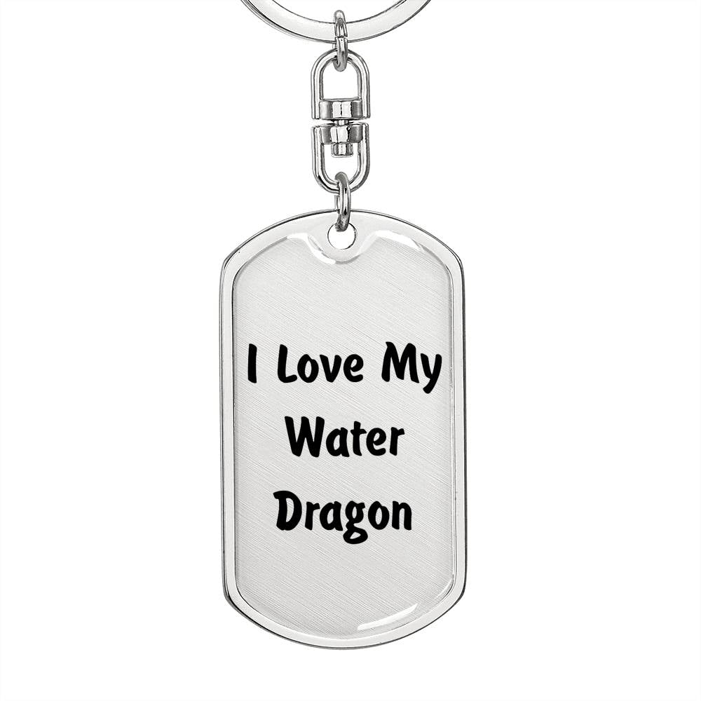 Love My Water Dragon - Luxury Dog Tag Keychain