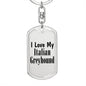 Love My Italian Greyhound - Luxury Dog Tag Keychain