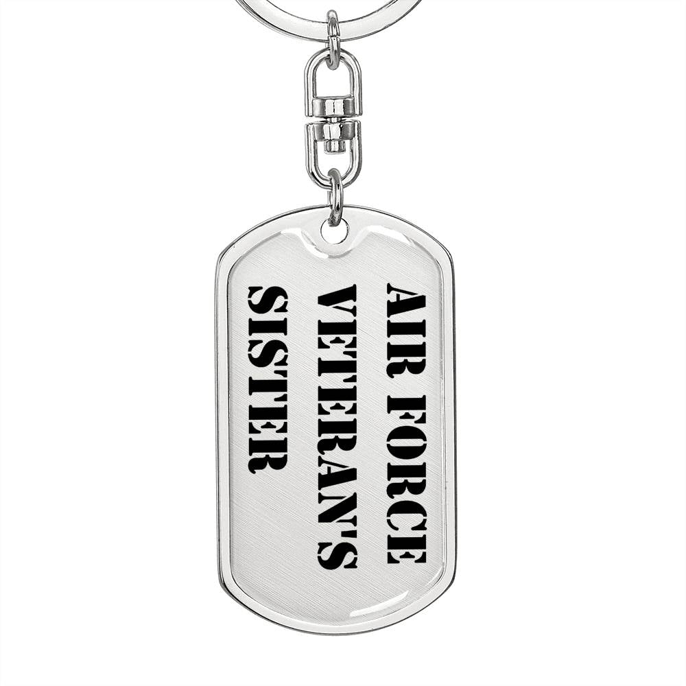 Air Force Veteran's Sister - Luxury Dog Tag Keychain