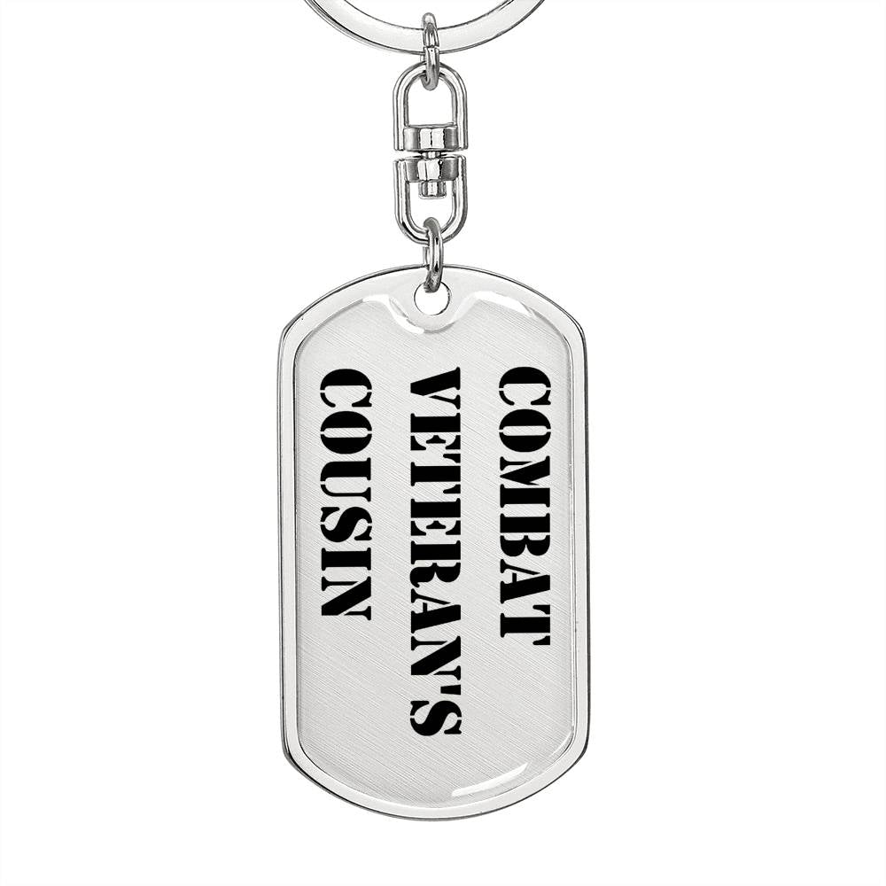 Combat Veteran's Cousin - Luxury Dog Tag Keychain