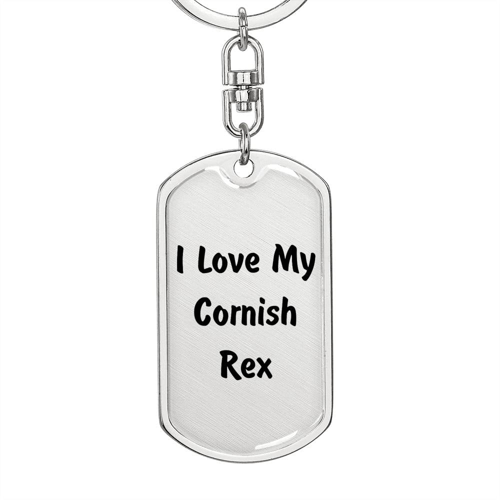Love My Cornish Rex - Luxury Dog Tag Keychain