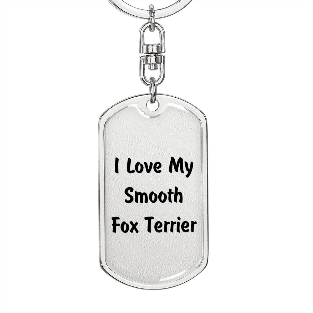 Love My Smooth Fox Terrier v4 - Luxury Dog Tag Keychain