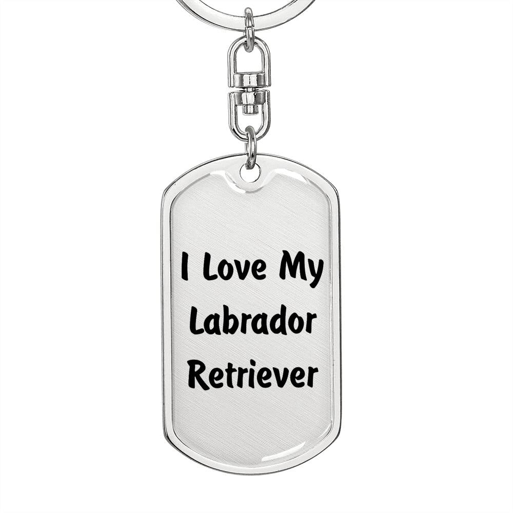 Love My Labrador Retriever v4 - Luxury Dog Tag Keychain
