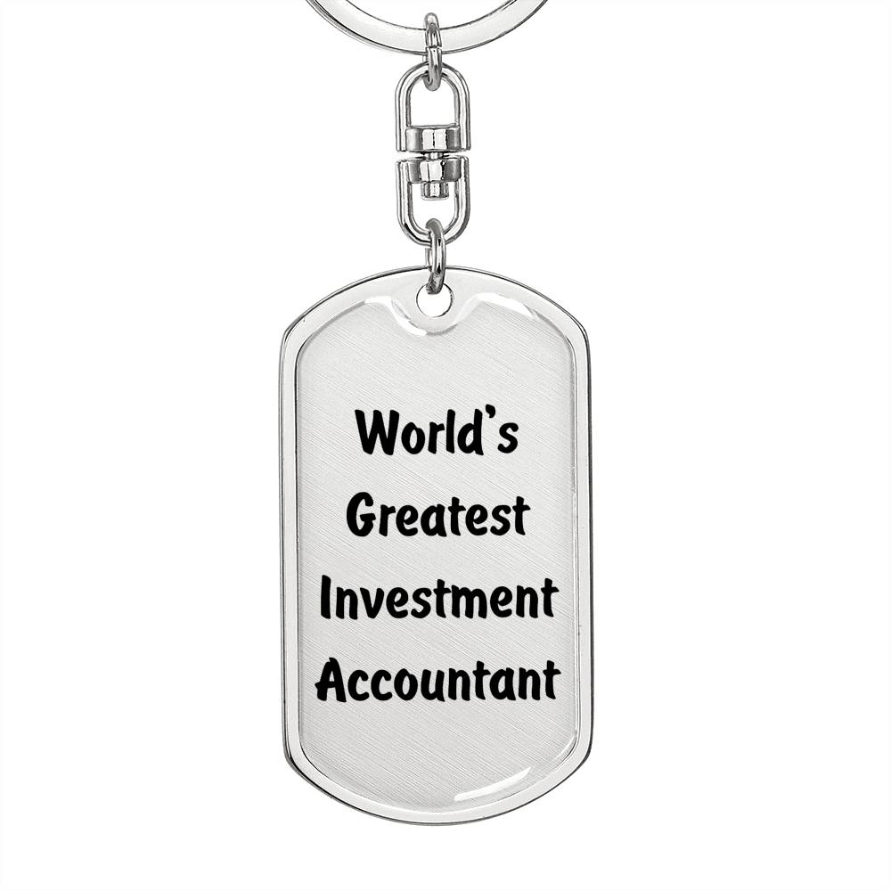 World's Greatest Investment Accountant - Luxury Dog Tag Keychain