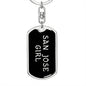 San Jose Girl v5 - Luxury Dog Tag Keychain