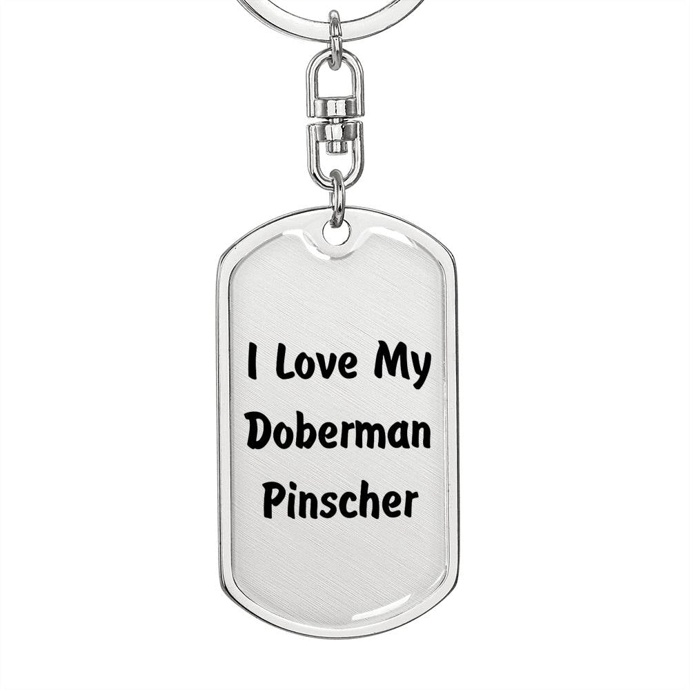 Love My Doberman Pinscher v4 - Luxury Dog Tag Keychain