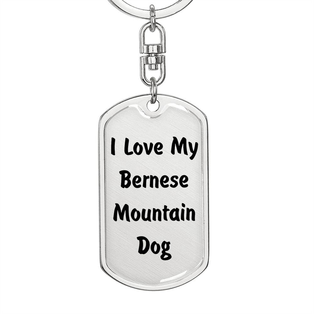 Love My Bernese Mountain Dog v4 - Luxury Dog Tag Keychain