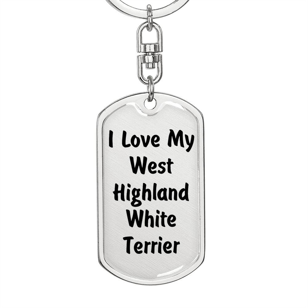 Love My West Highland White Terrier v4 - Luxury Dog Tag Keychain