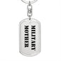 Military Mother - Luxury Dog Tag Keychain