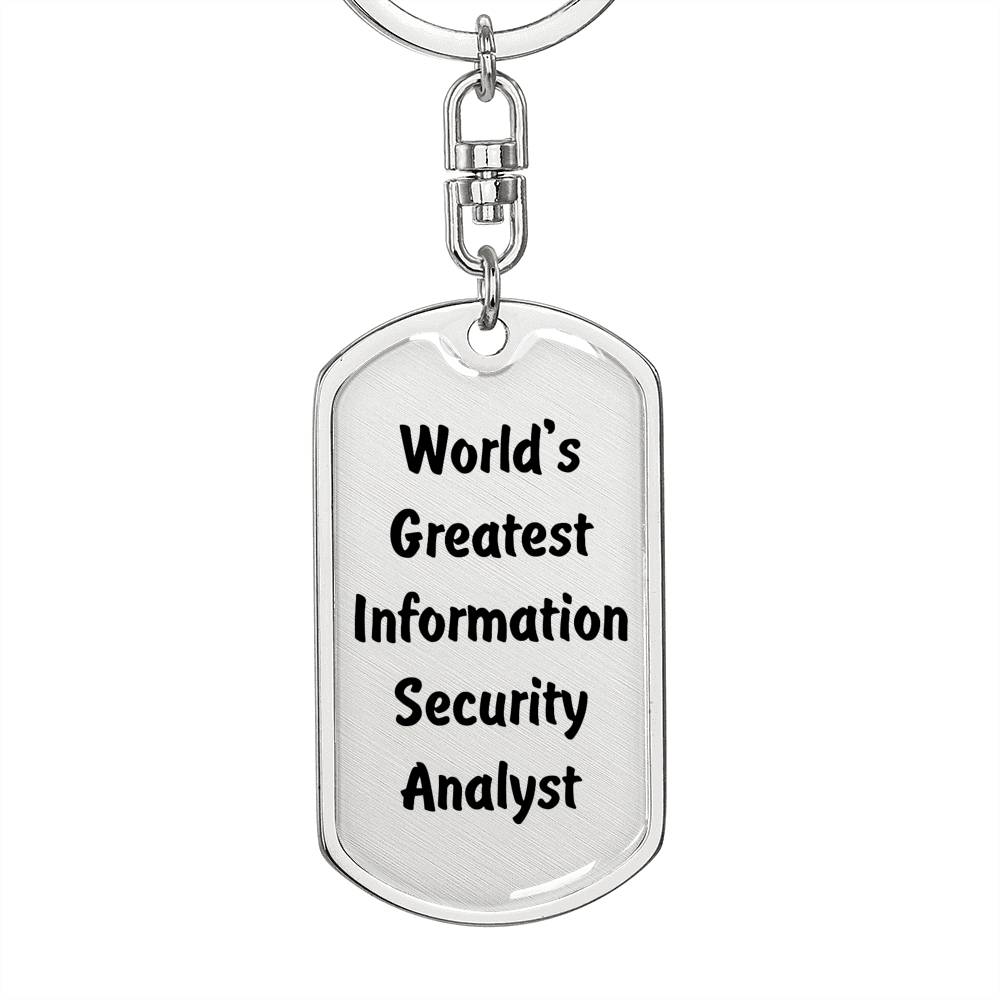 World's Greatest Information Security Analyst - Luxury Dog Tag Keychain