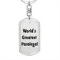 World's Greatest Paralegal - Luxury Dog Tag Keychain