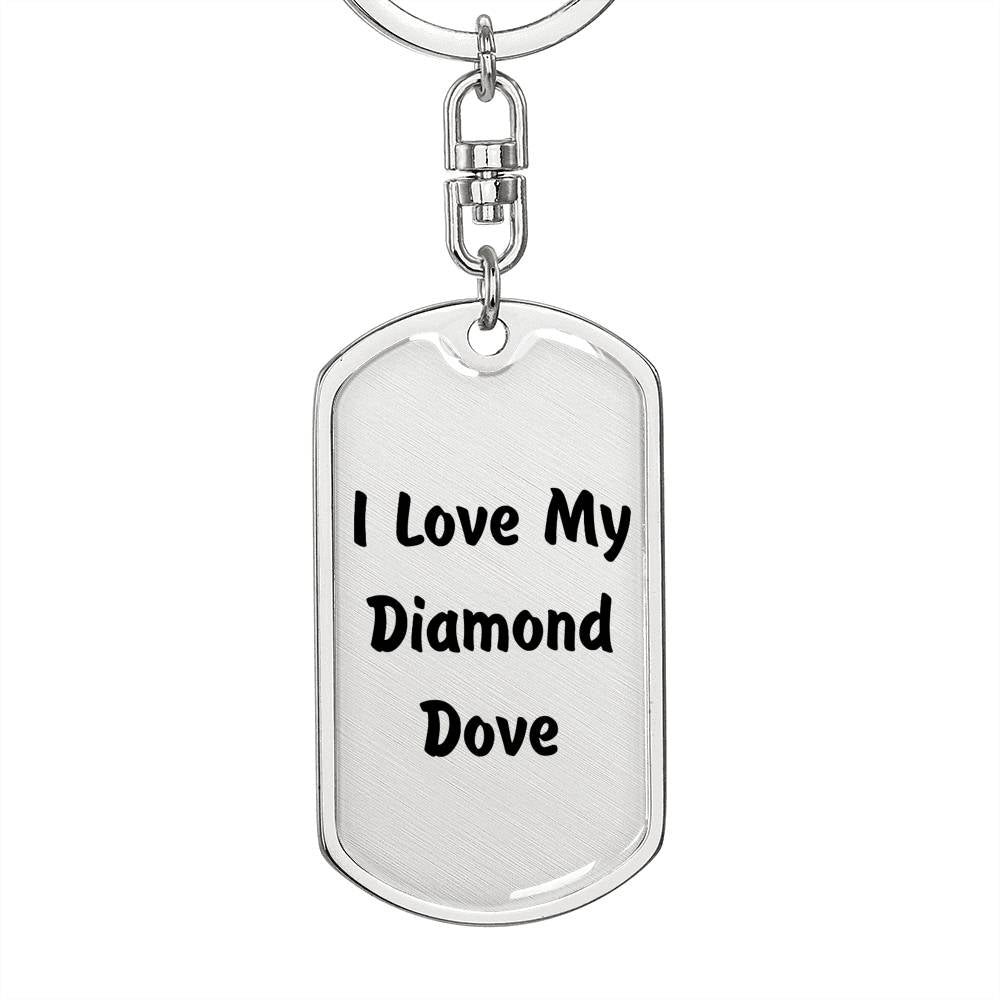 Love My Diamond Dove - Luxury Dog Tag Keychain