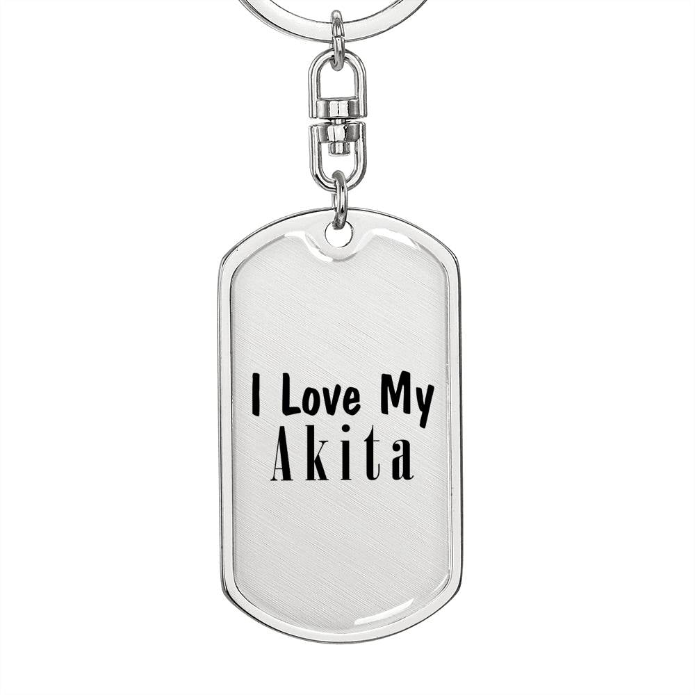 Love My Akita - Luxury Dog Tag Keychain