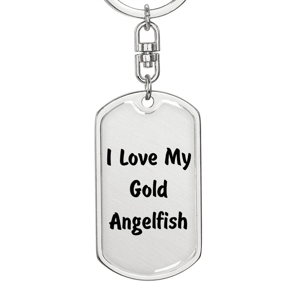 Love My Gold Angelfish - Luxury Dog Tag Keychain