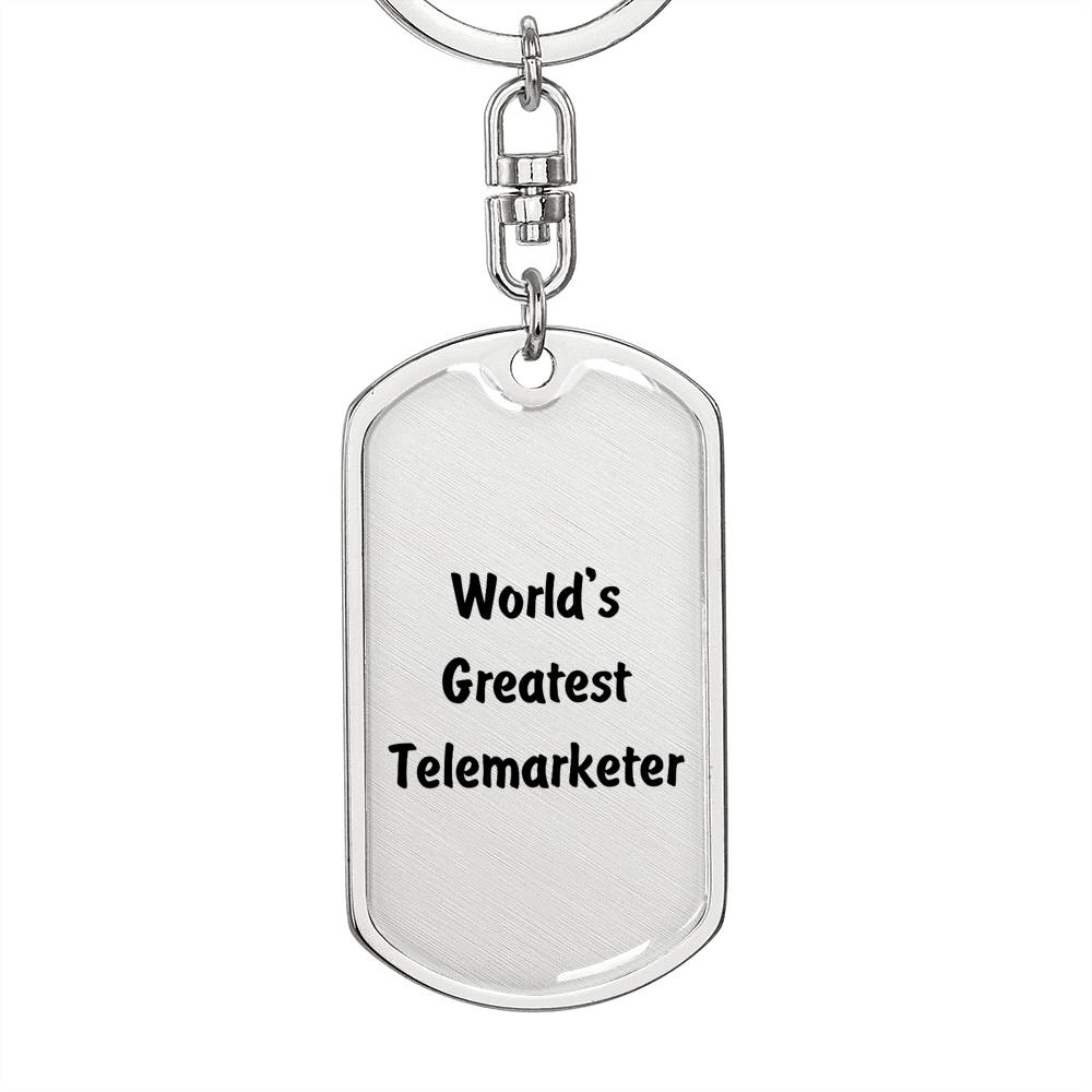 World's Greatest Telemarketer - Luxury Dog Tag Keychain