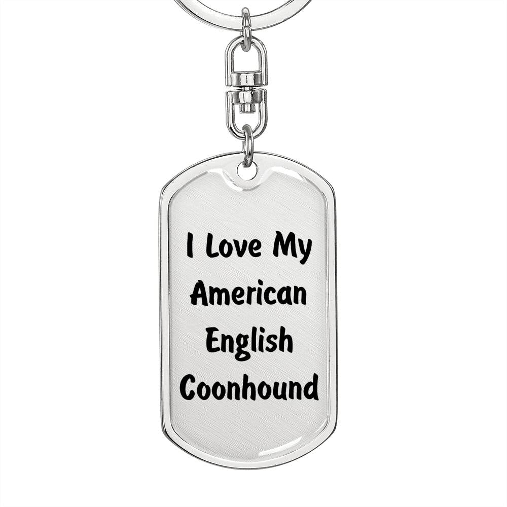 Love My American English Coonhound v4 - Luxury Dog Tag Keychain