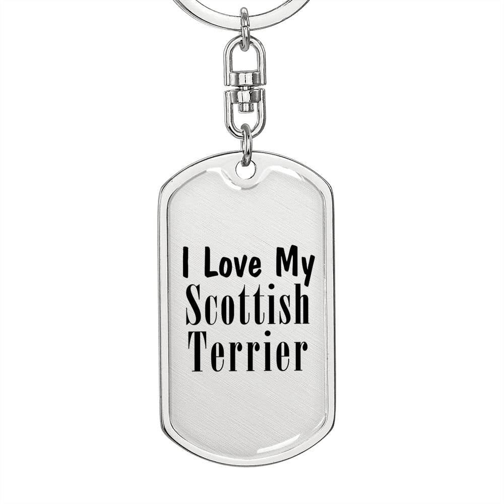 Love My Scottish Terrier - Luxury Dog Tag Keychain