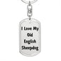 Love My Old English Sheepdog v4 - Luxury Dog Tag Keychain