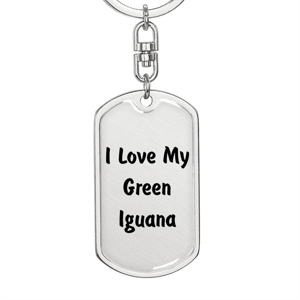 Love My Green Iguana - Luxury Dog Tag Keychain