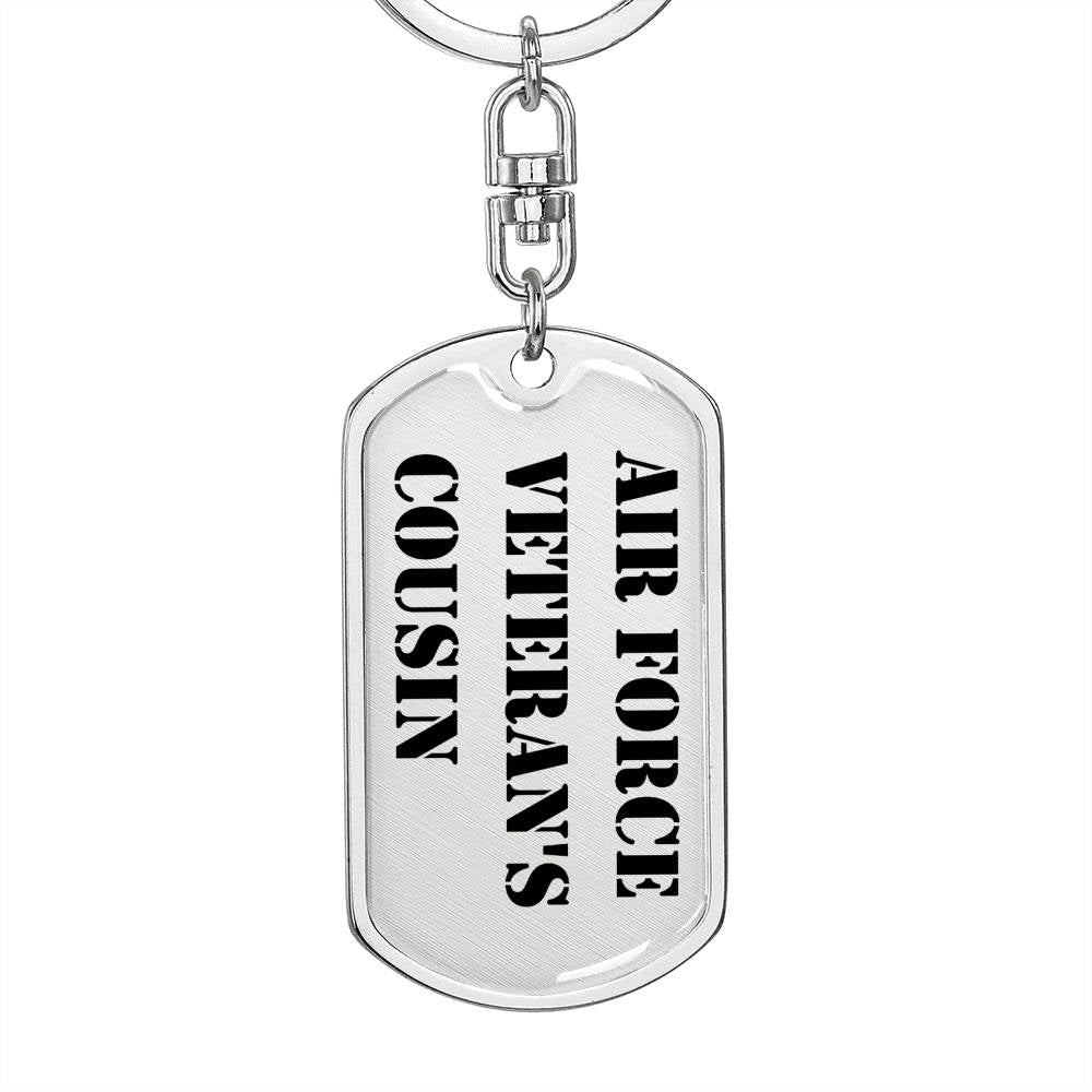 Air Force Veteran's Cousin - Luxury Dog Tag Keychain