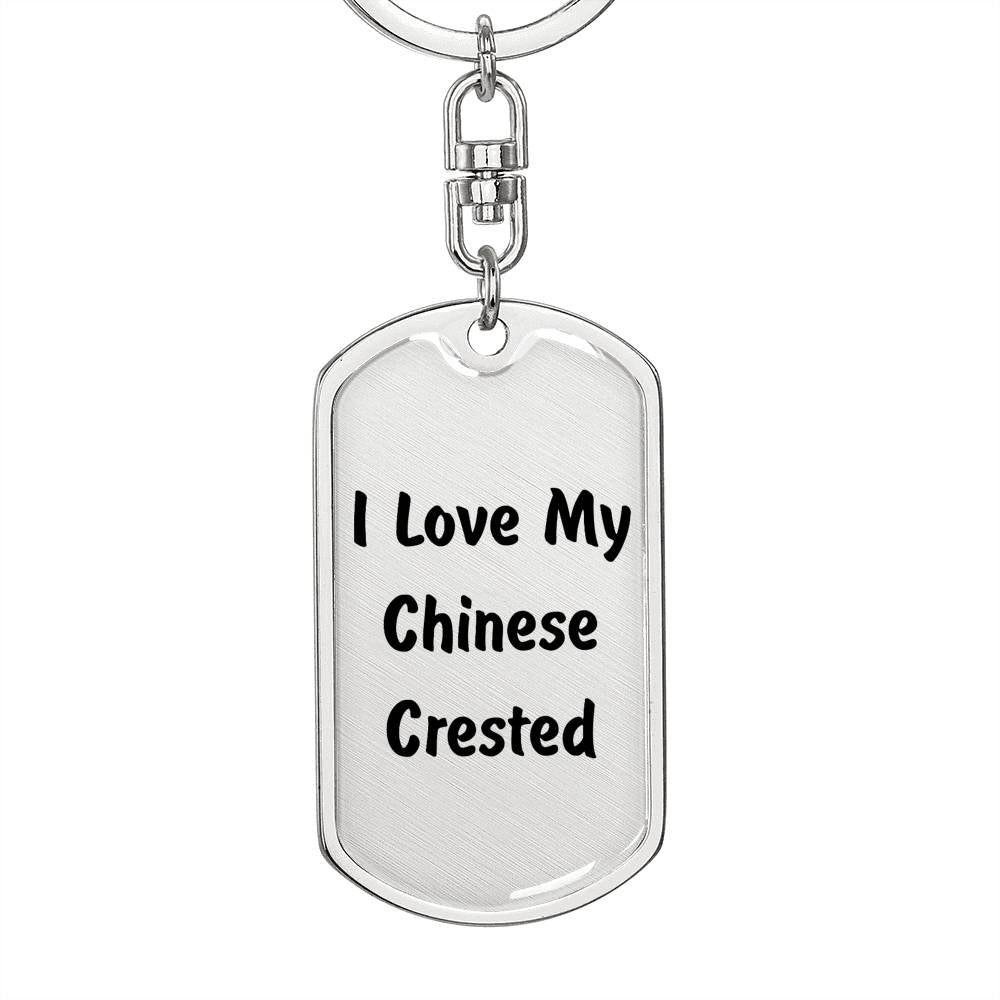Love My Chinese Crested v4 - Luxury Dog Tag Keychain