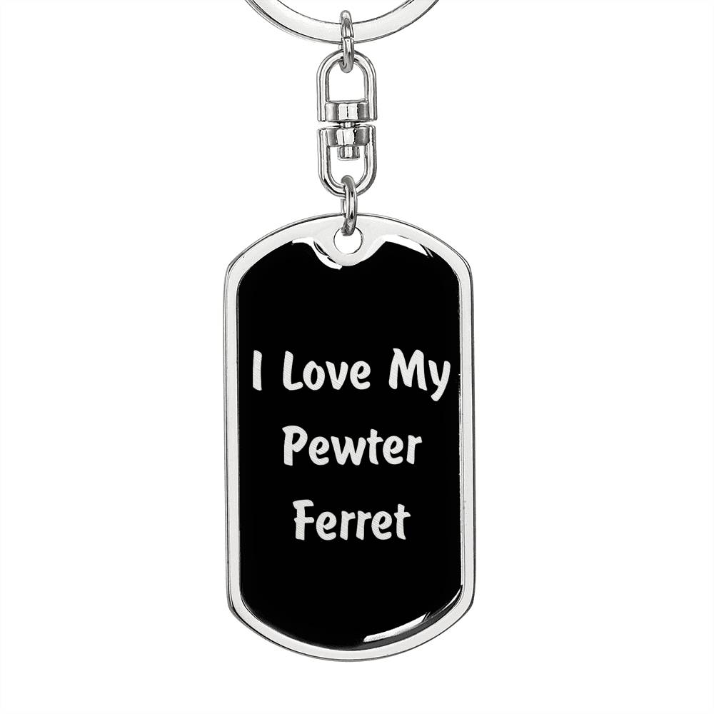 Love My Pewter Ferret v2 - Luxury Dog Tag Keychain