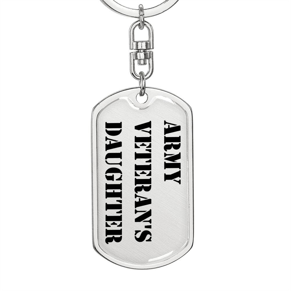 Army Veteran's Daughter - Luxury Dog Tag Keychain