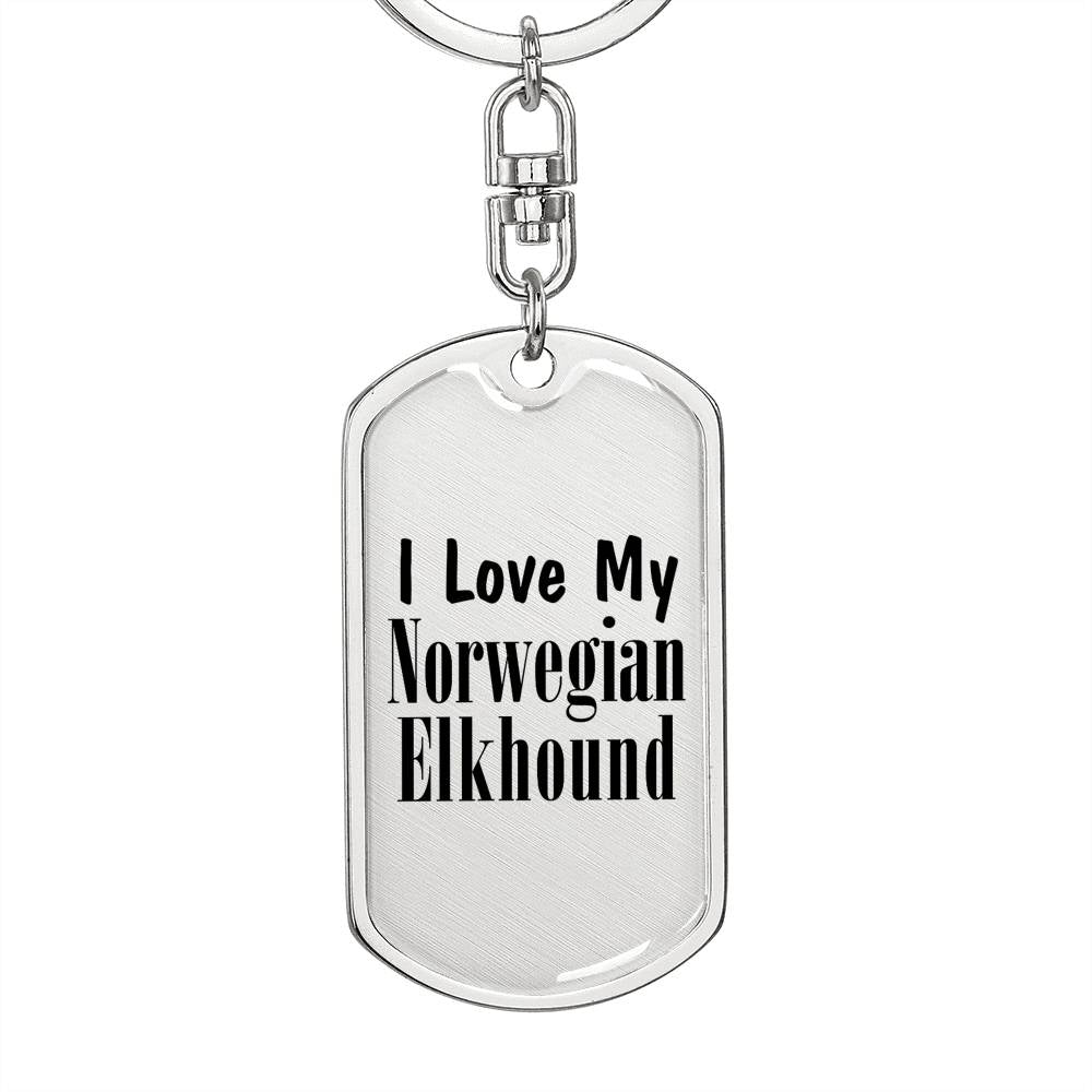 Love My Norwegian Elkhound - Luxury Dog Tag Keychain