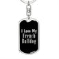 Love My French Bulldog v2 - Luxury Dog Tag Keychain