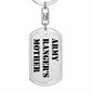 Army Ranger's Mother - Luxury Dog Tag Keychain