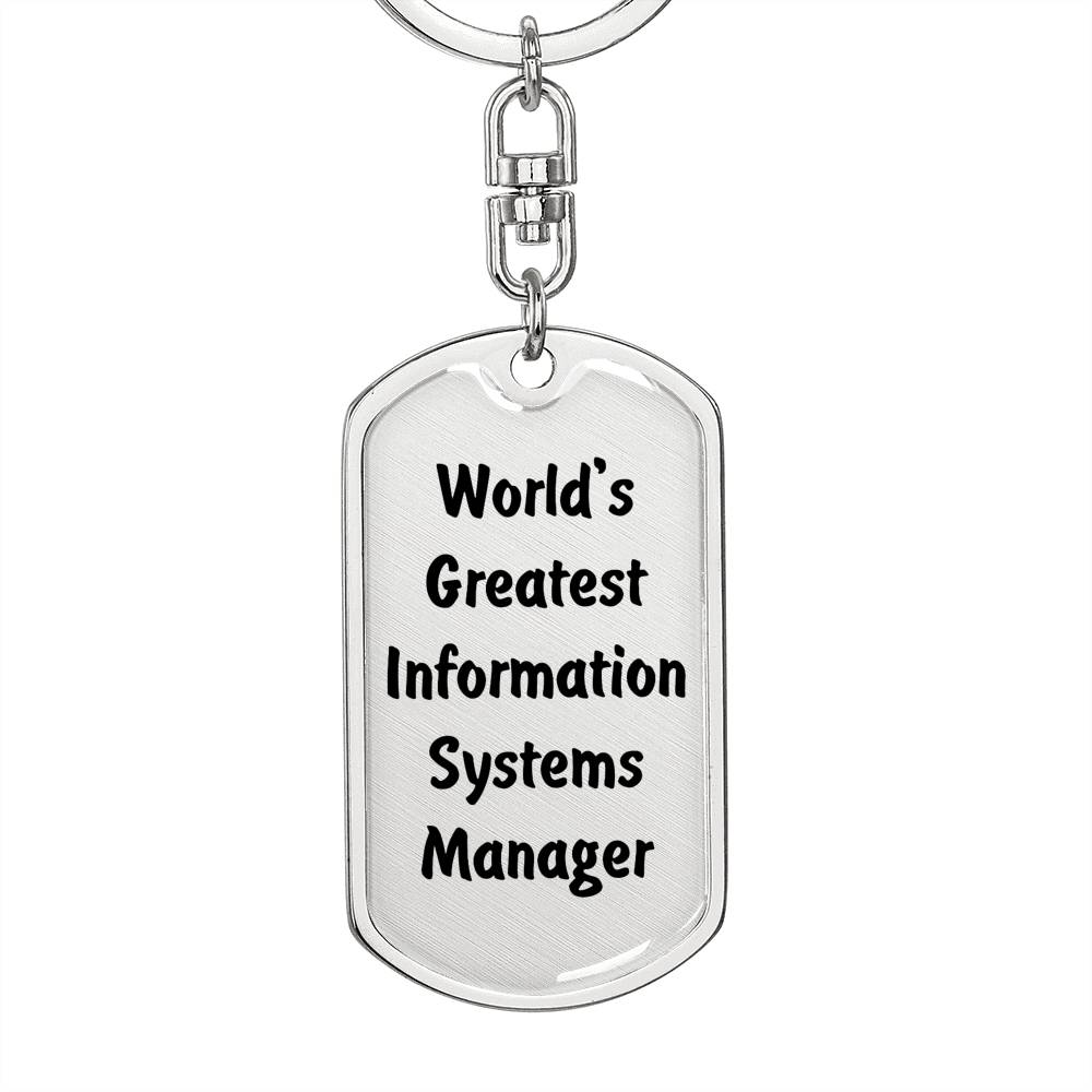 World's Greatest Information Systems Manager - Luxury Dog Tag Keychain