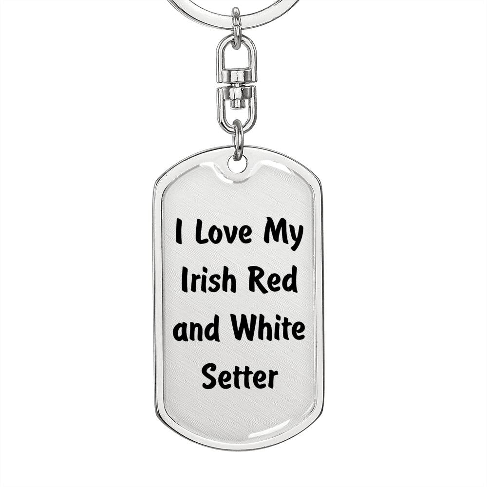 Love My Irish Red and White Setter v4 - Luxury Dog Tag Keychain