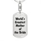 World's Greatest Mother of the Bride - Luxury Dog Tag Keychain