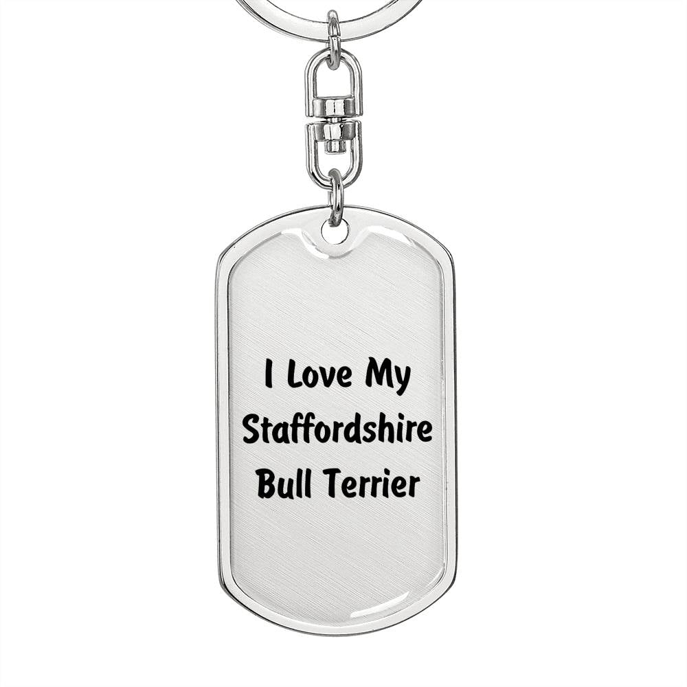 Love My Staffordshire Bull Terrier v4 - Luxury Dog Tag Keychain