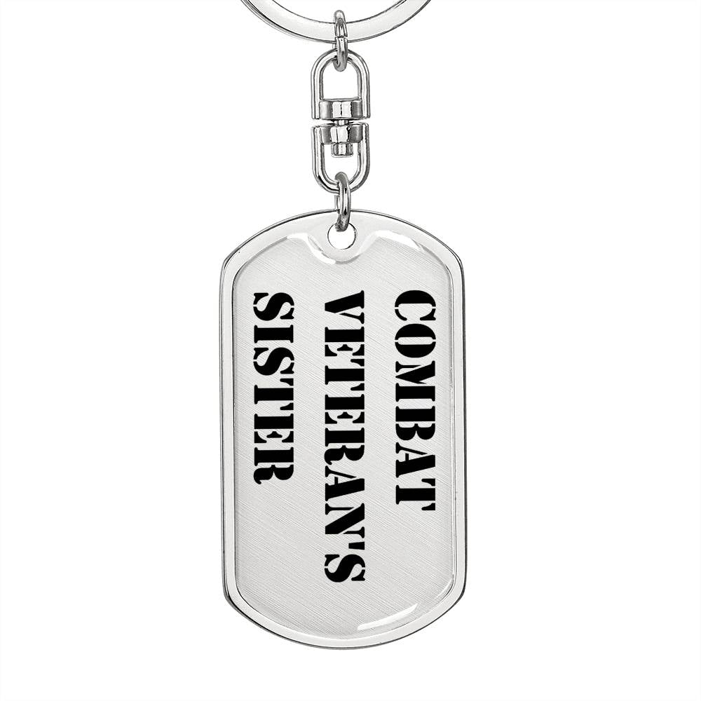 Combat Veteran's Sister - Luxury Dog Tag Keychain