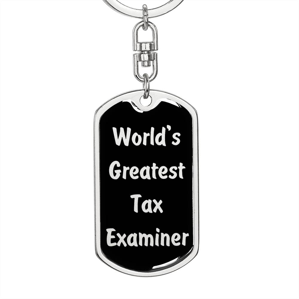 World's Greatest Tax Examiner v2 - Luxury Dog Tag Keychain