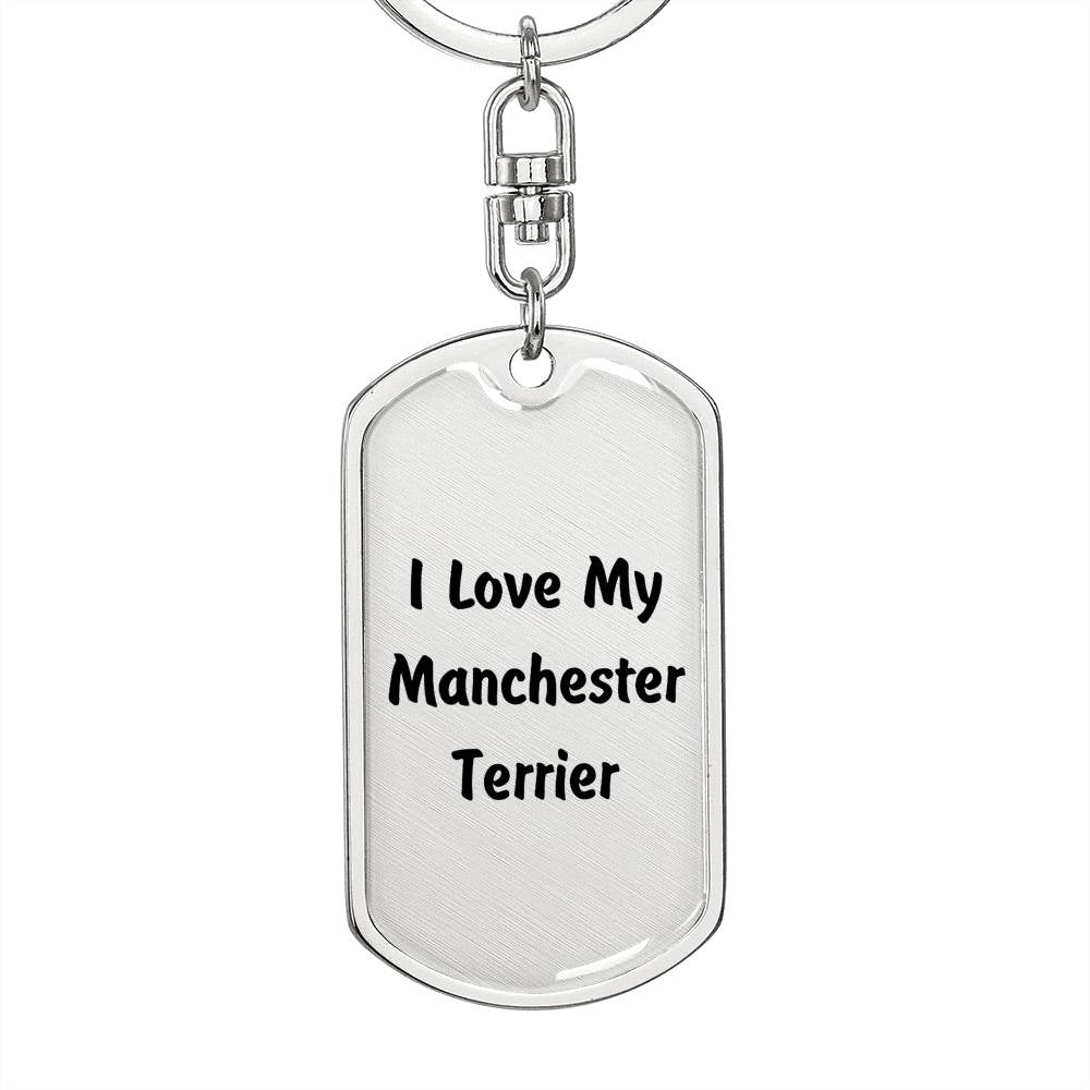 Love My Manchester Terrier v4 - Luxury Dog Tag Keychain