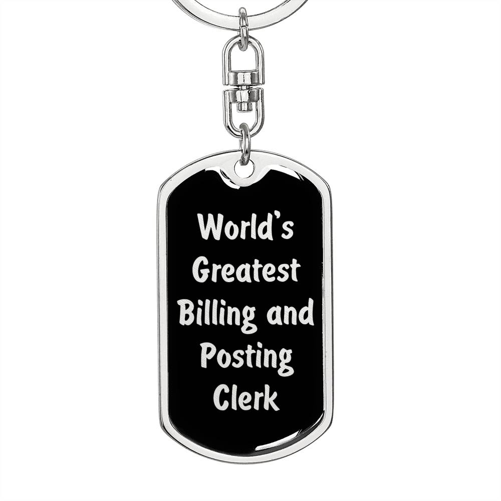World's Greatest Billing and Posting Clerk v2 - Luxury Dog Tag Keychain