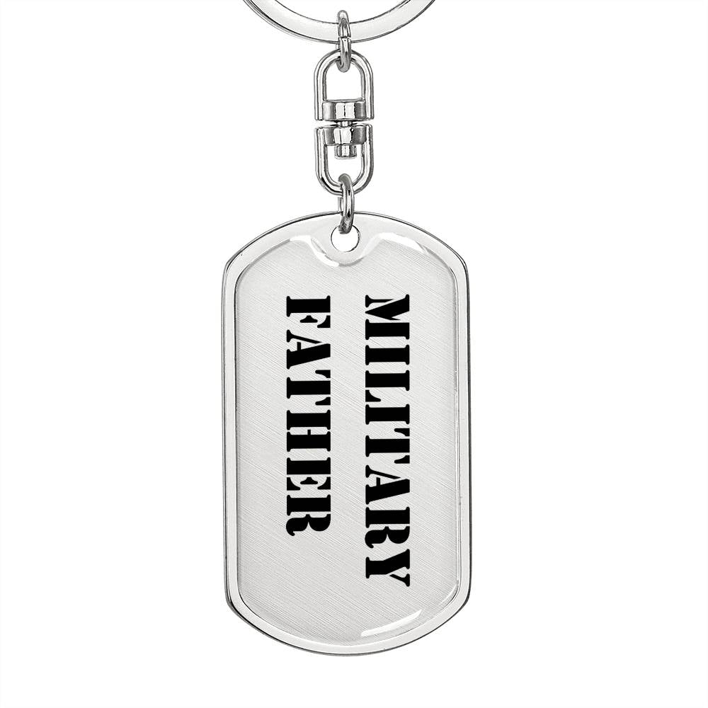Military Father - Luxury Dog Tag Keychain