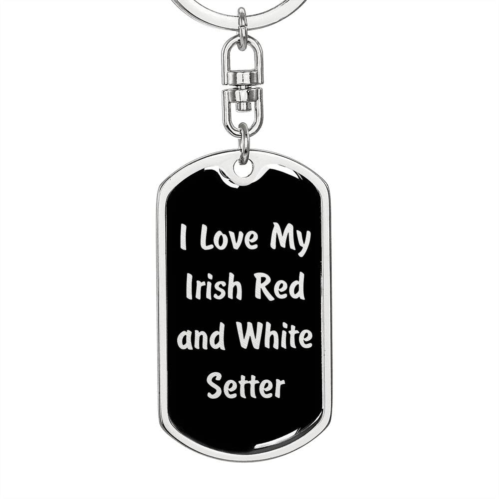 Love My Irish Red and White Setter v5 - Luxury Dog Tag Keychain