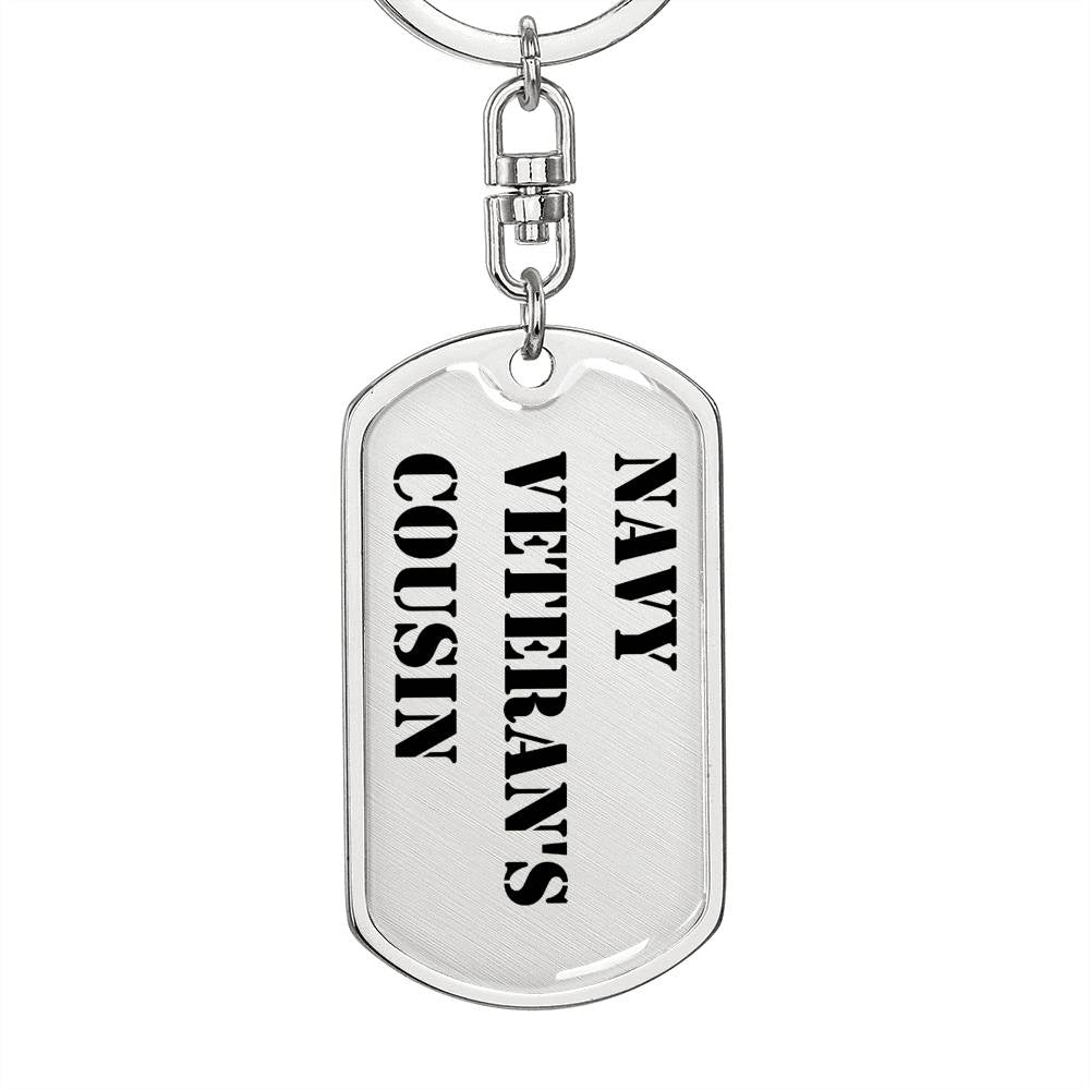 Navy Veteran's Cousin - Luxury Dog Tag Keychain
