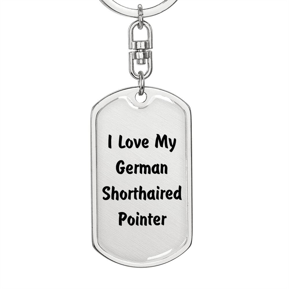 Love My German Shorthaired Pointer v4 - Luxury Dog Tag Keychain