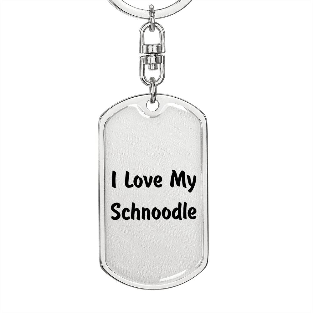Love My Schnoodle v4 - Luxury Dog Tag Keychain
