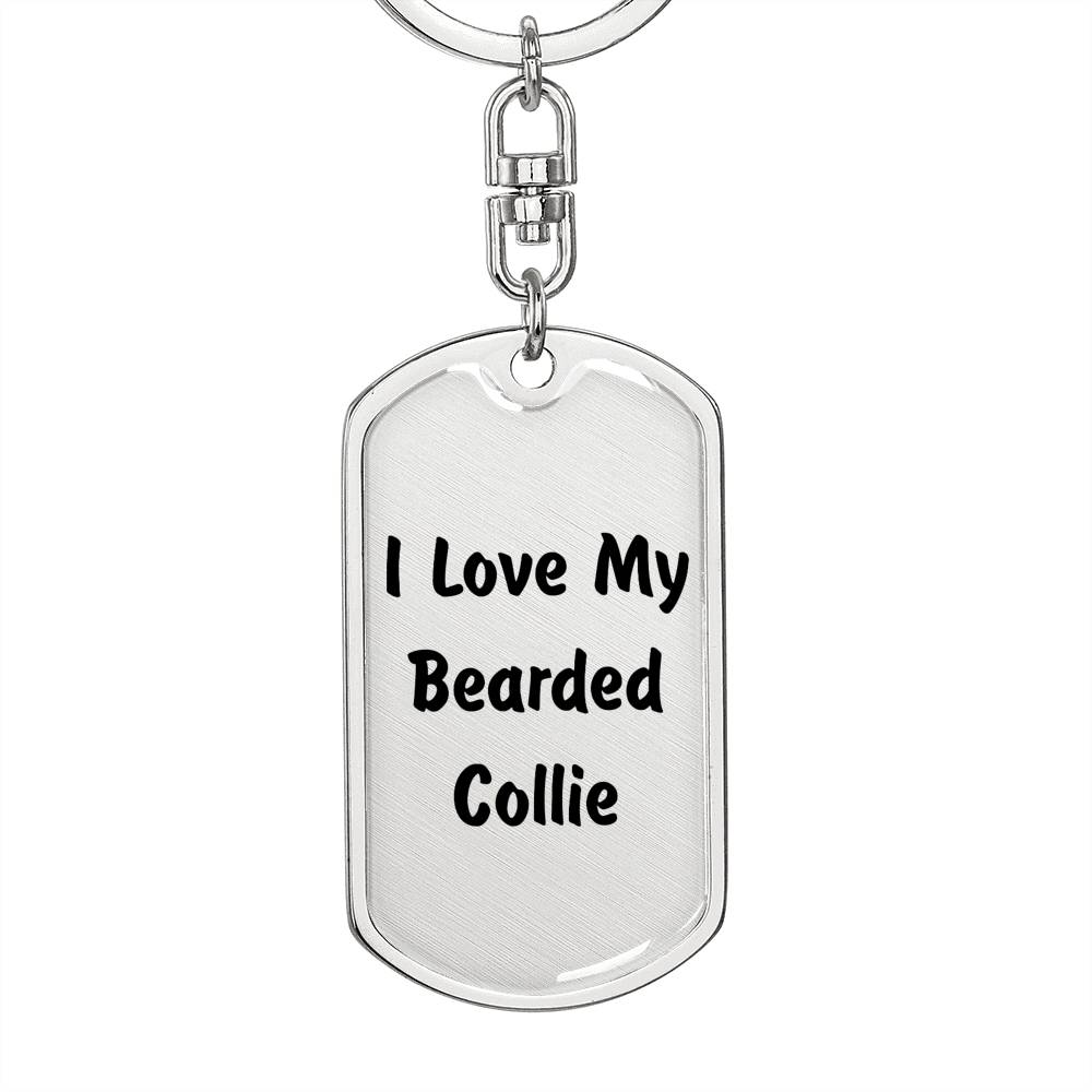 Love My Bearded Collie v4 - Luxury Dog Tag Keychain