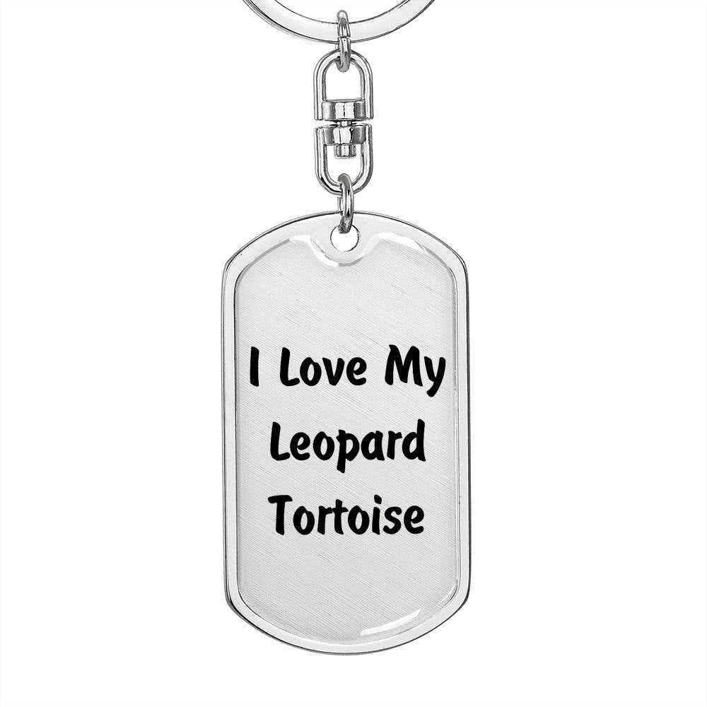 Love My Leopard Tortoise - Luxury Dog Tag Keychain