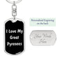 Love My Great Pyrenees v5 - Luxury Dog Tag Keychain