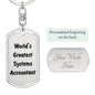 World's Greatest Systems Accountant - Luxury Dog Tag Keychain