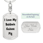 Love My Baldwin Guinea Pig - Luxury Dog Tag Keychain