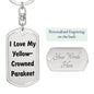 Love My Yellow-Crowned Parakeet - Luxury Dog Tag Keychain