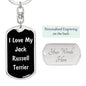Love My Jack Russell Terrier v5 - Luxury Dog Tag Keychain